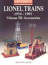Greenberg's Guide to Lionel Trains, 1970-1994: Volume III Accessories