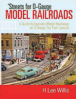 Streets for O-Gauge Model Railroads: A Guide to Operable Model Roadways on O-Gauge Toy Train Layouts