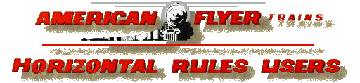 Users of the American Flyer Horizontal Rules