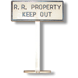 Marx Railroad Property Keep Out Sign