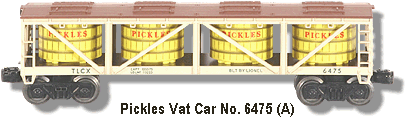 Lionel Trains Pickles Vat Car No. 6475 Variation A