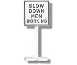 Slow Down Men Working Sign