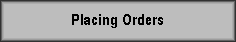 Placing Orders